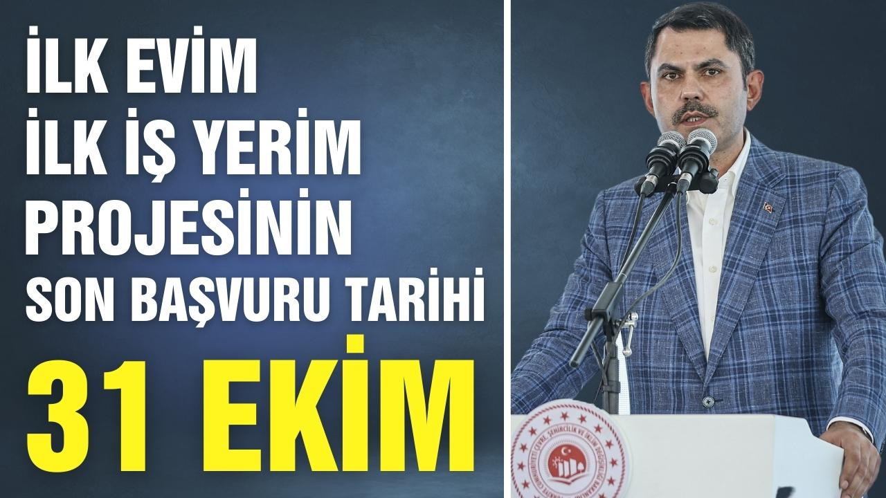 İlk Evim İlk İş Yerim başvuru tarihi 31 Ekim