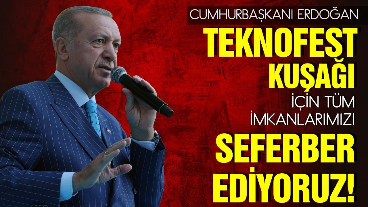 Erdoğan: Tüm imkanlarımızı seferber ediyoruz