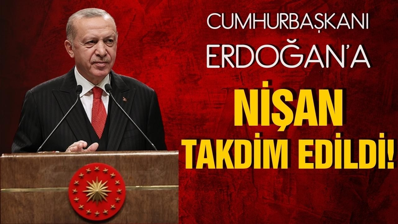 Cumhurbaşkanı Erdoğan'a nişan takdim edildi!