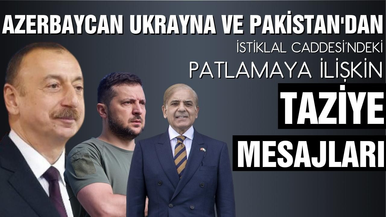 Azerbaycan, Pakistan ve Ukrayna'dan taziye mesajı