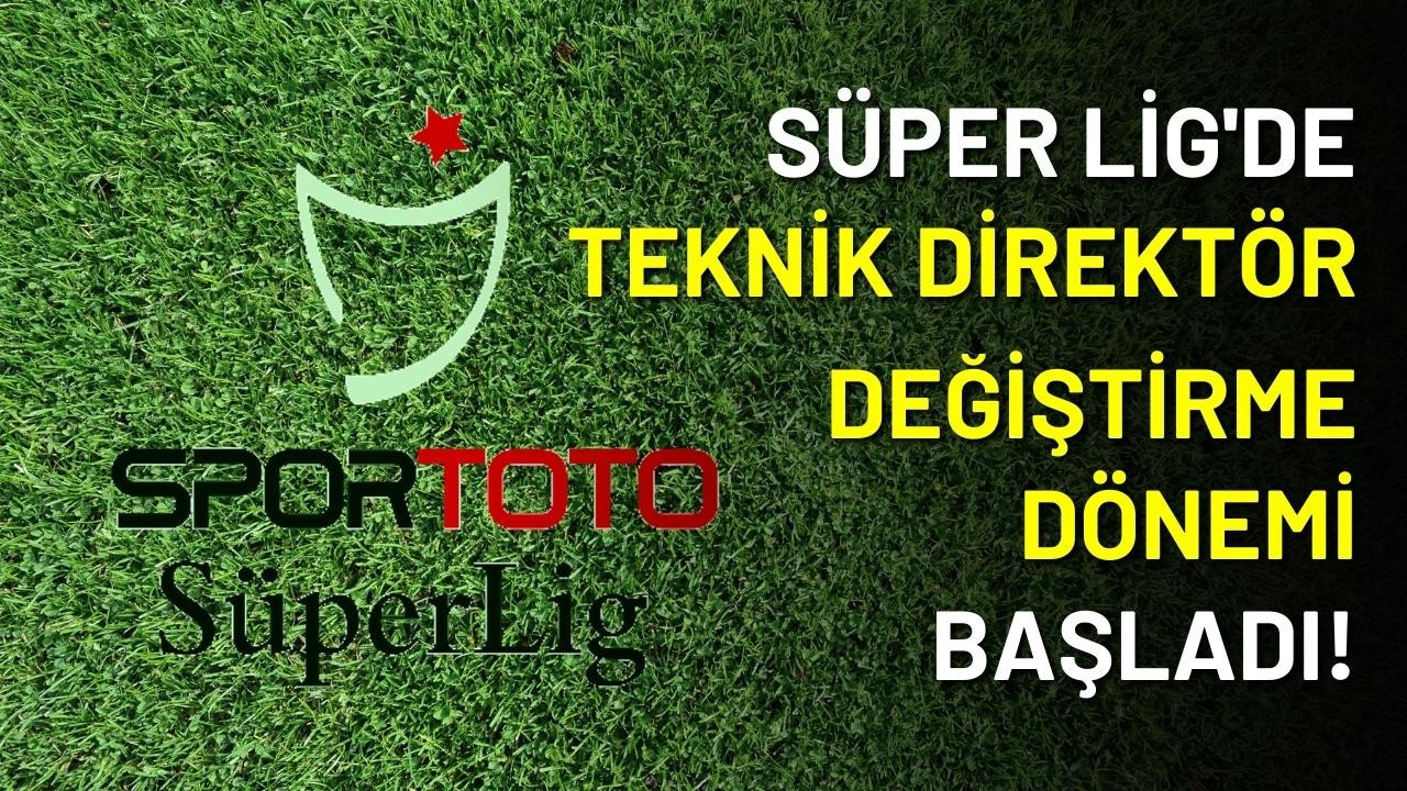 Teknik direktör değiştirme dönemi başladı!