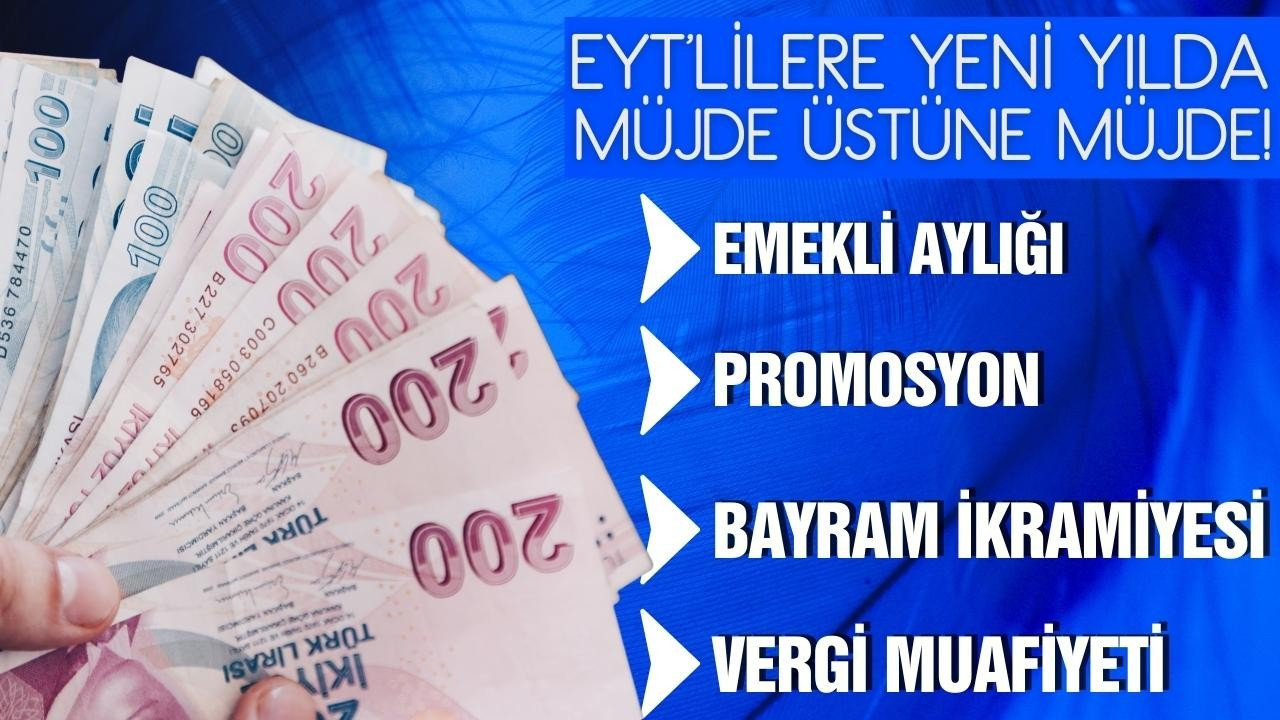 EYT'lilere yeni yılda müjde üstüne müjde!