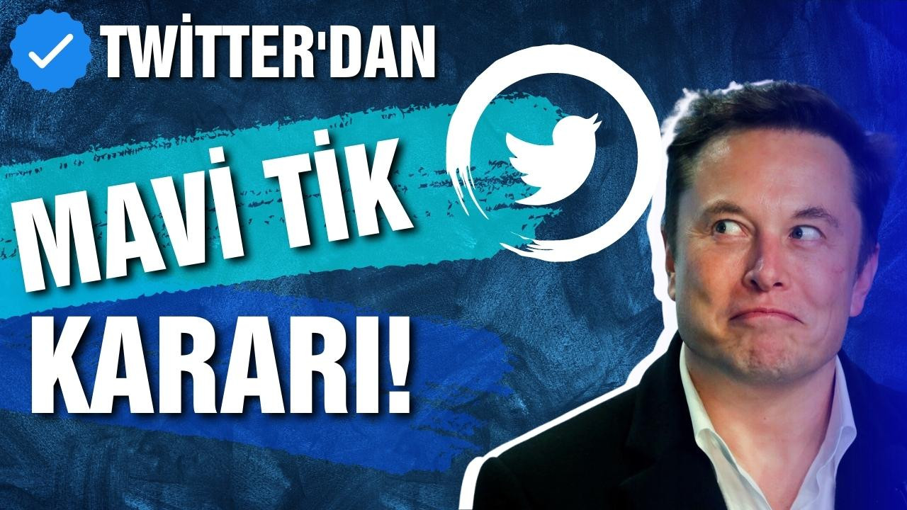 Twitter'dan mavi tık kararı