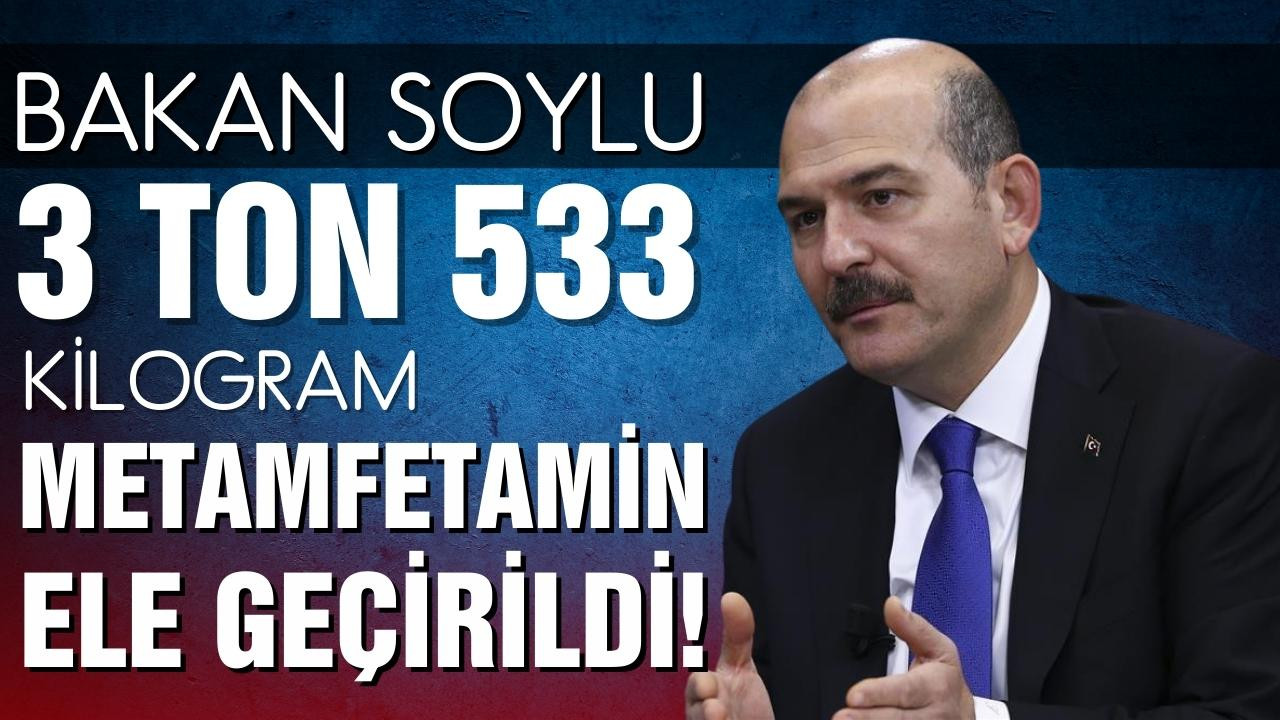 Bakan Soylu'dan metamfetamin açıklaması