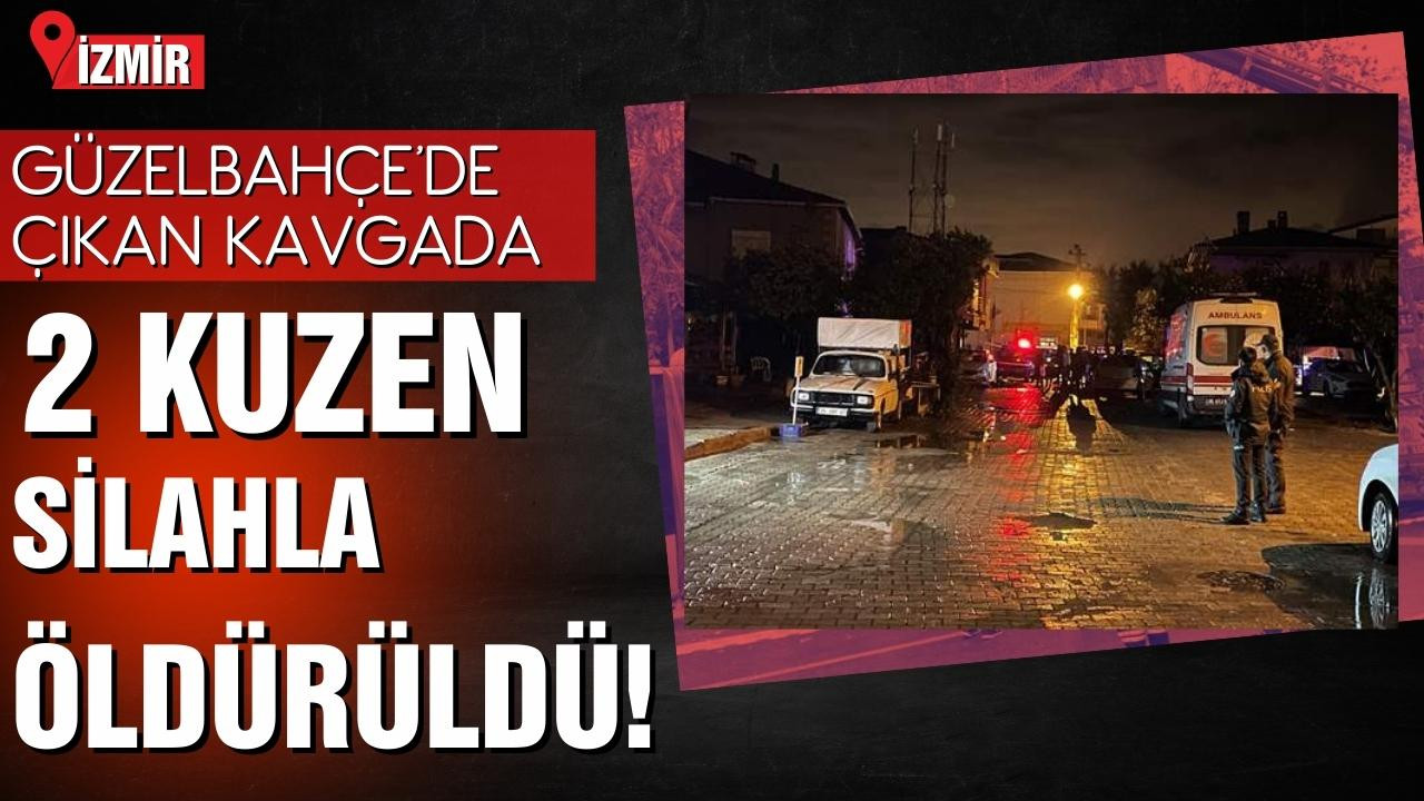 İzmir'de silahla 2 kuzen öldürüldü!