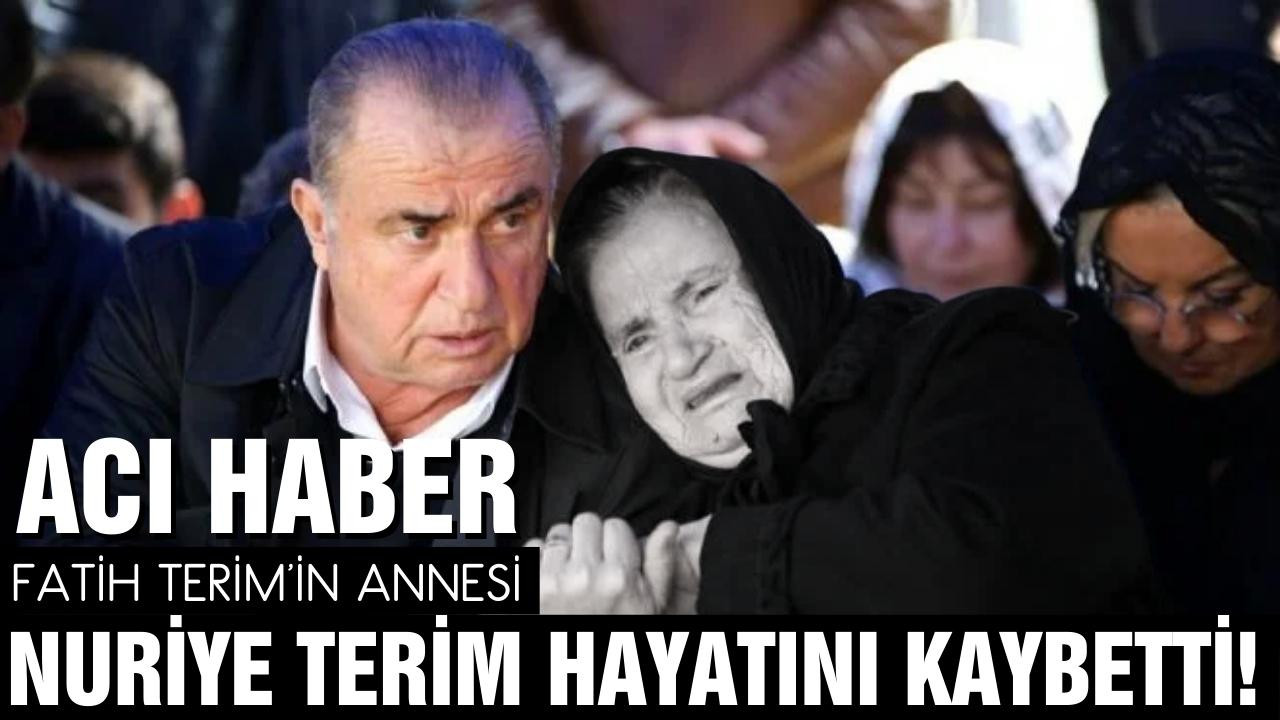 Fatih Terim'in annesi hayatını kaybetti