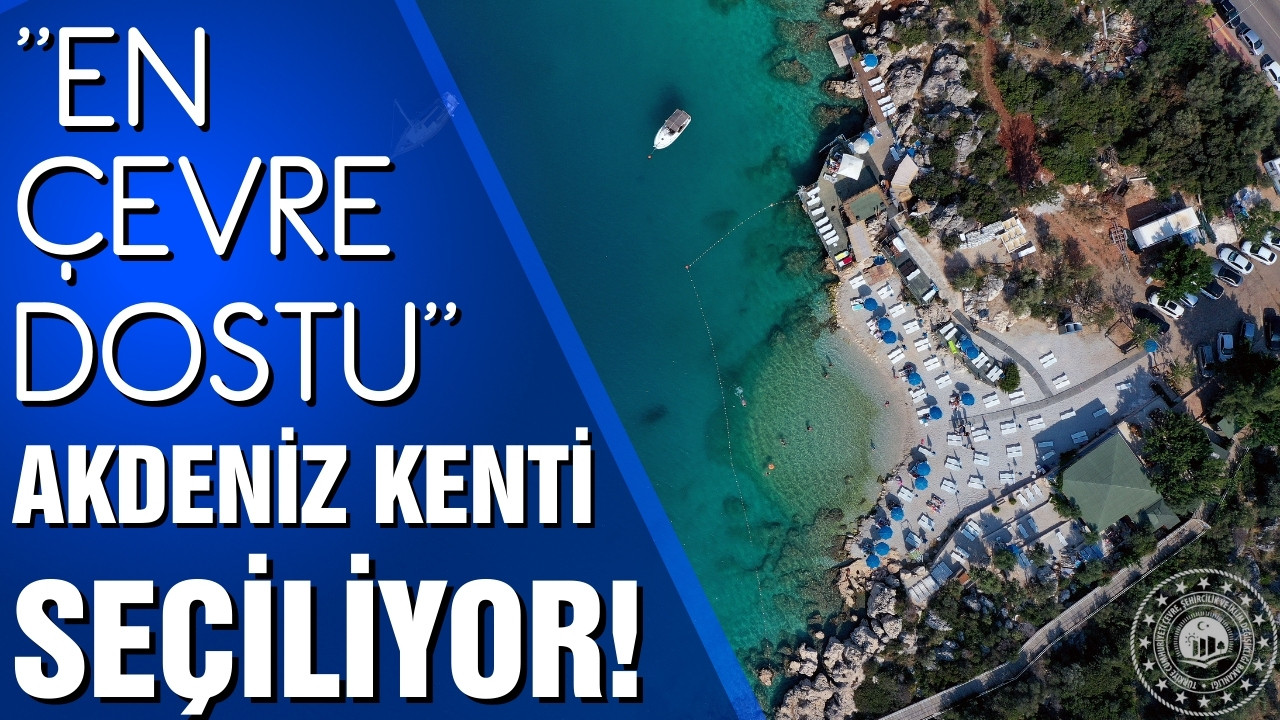 ''En çevre dostu'' Akdeniz kenti seçiliyor!