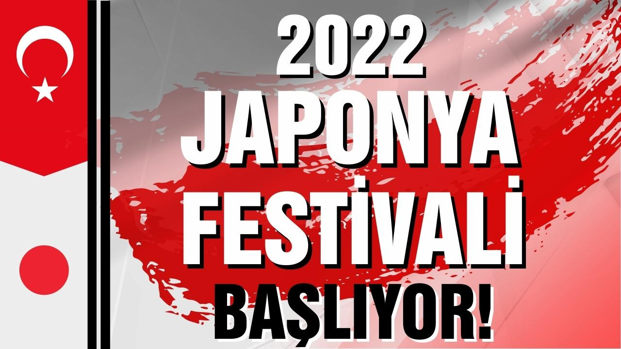 2022 Japonya Festivali Başlıyor!