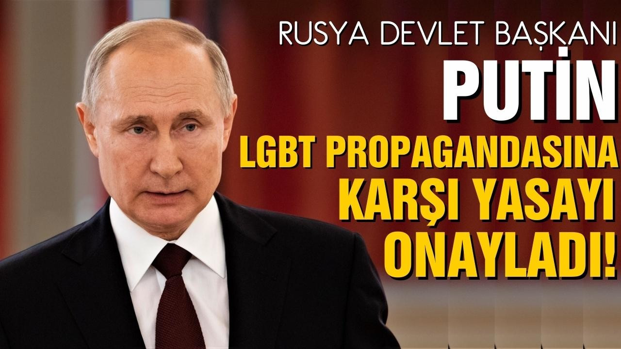 Putin LGBT propagandasına karşı yasayı onayladı!