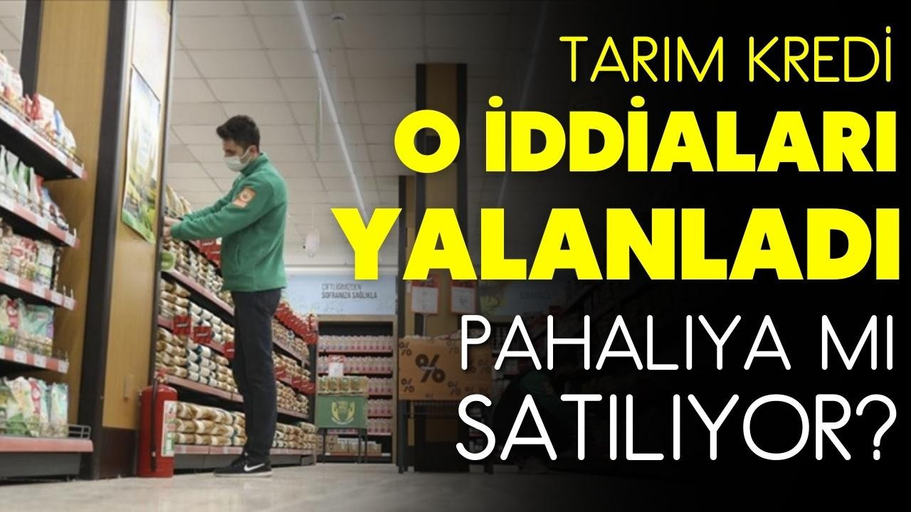 Tarım Kredi o iddiaları yalanladı!