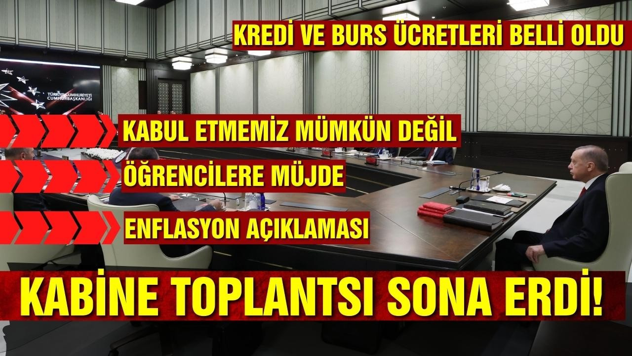 Kabine Toplantısı sona erdi!