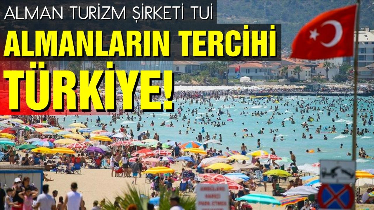 Almanların tercihi Türkiye oldu!