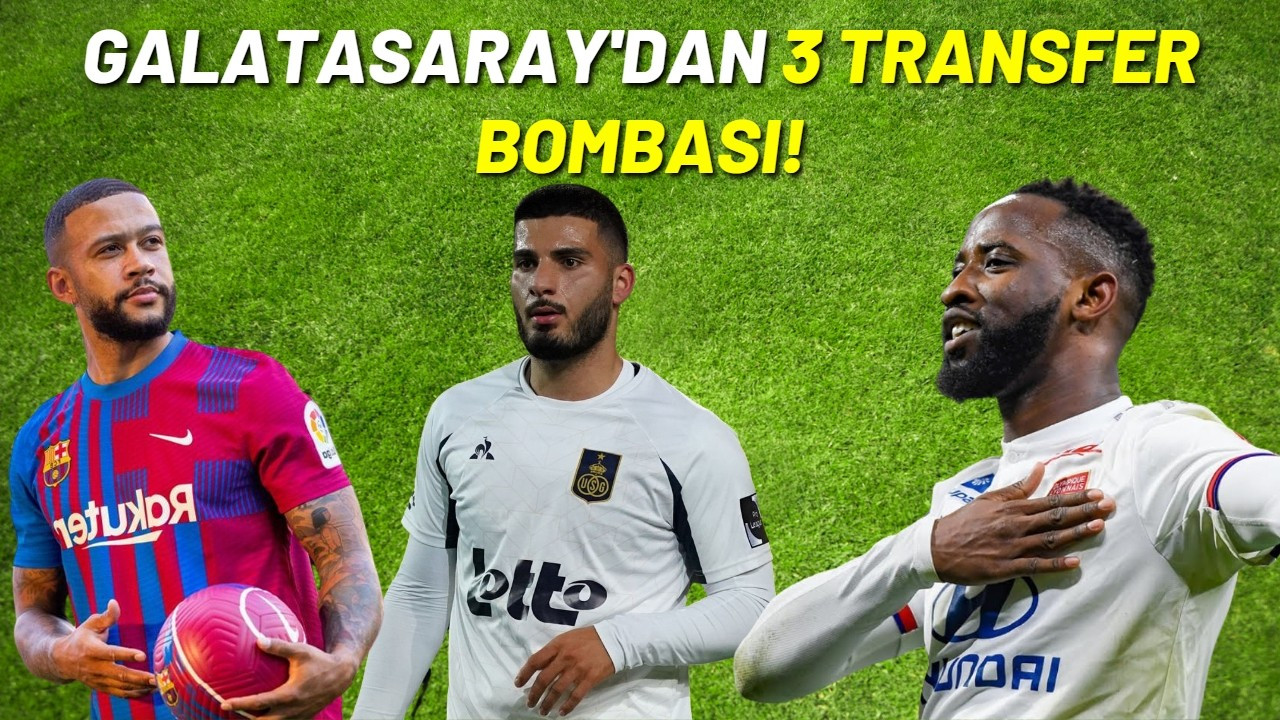 Galatasaray'dan 3 transfer bombası!