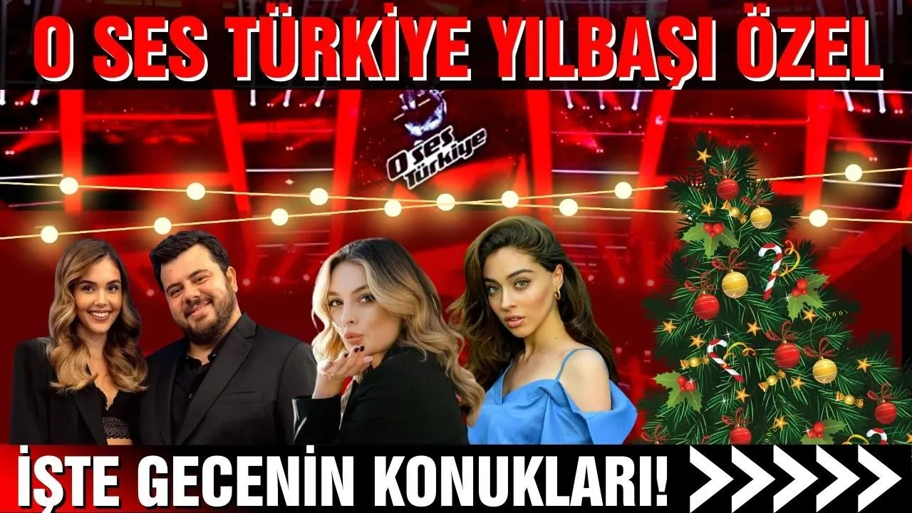 2023 O Ses Türkiye Yılbaşı Özel programının ünlü isimleri belli oldu!