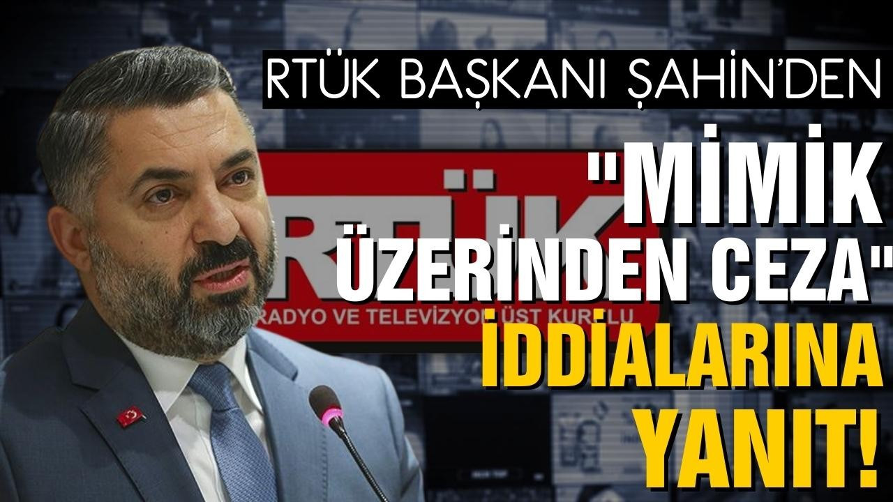 "Mimikten ceza verildi" iddialarına RTÜK'ten yanıt