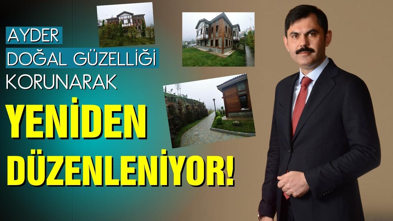 Ayder, doğal güzelliği korunarak yapılandırılıyor