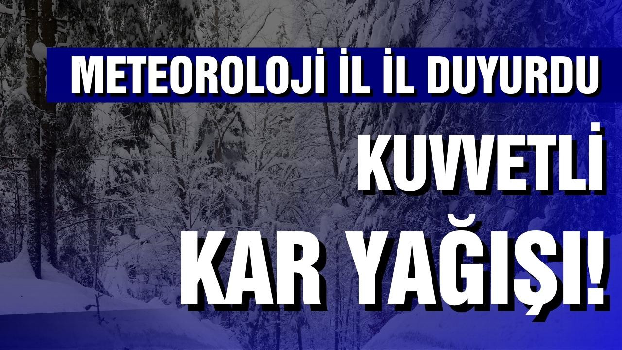 Kuvvetli kar yağışı uyarısı!