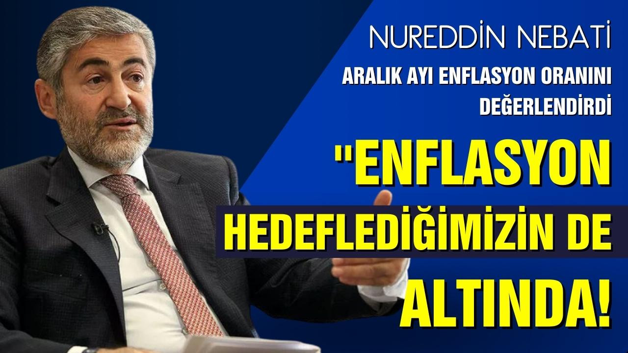 Bakan Nebati'den enflasyon değerlendirmesi