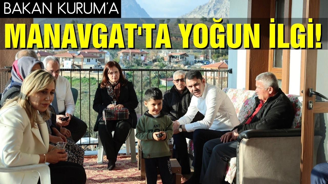Bakan Kurum'a Manavgat'ta halktan yoğun ilgi