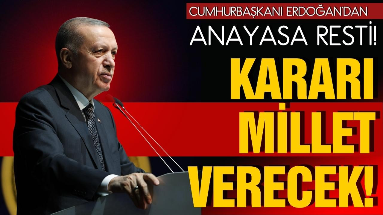 Erdoğan: "Kararı millet verecek"