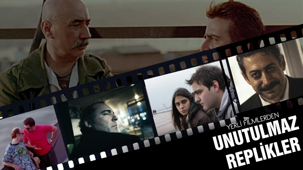 Türk filmlerinden hafızalara kazınan replikler