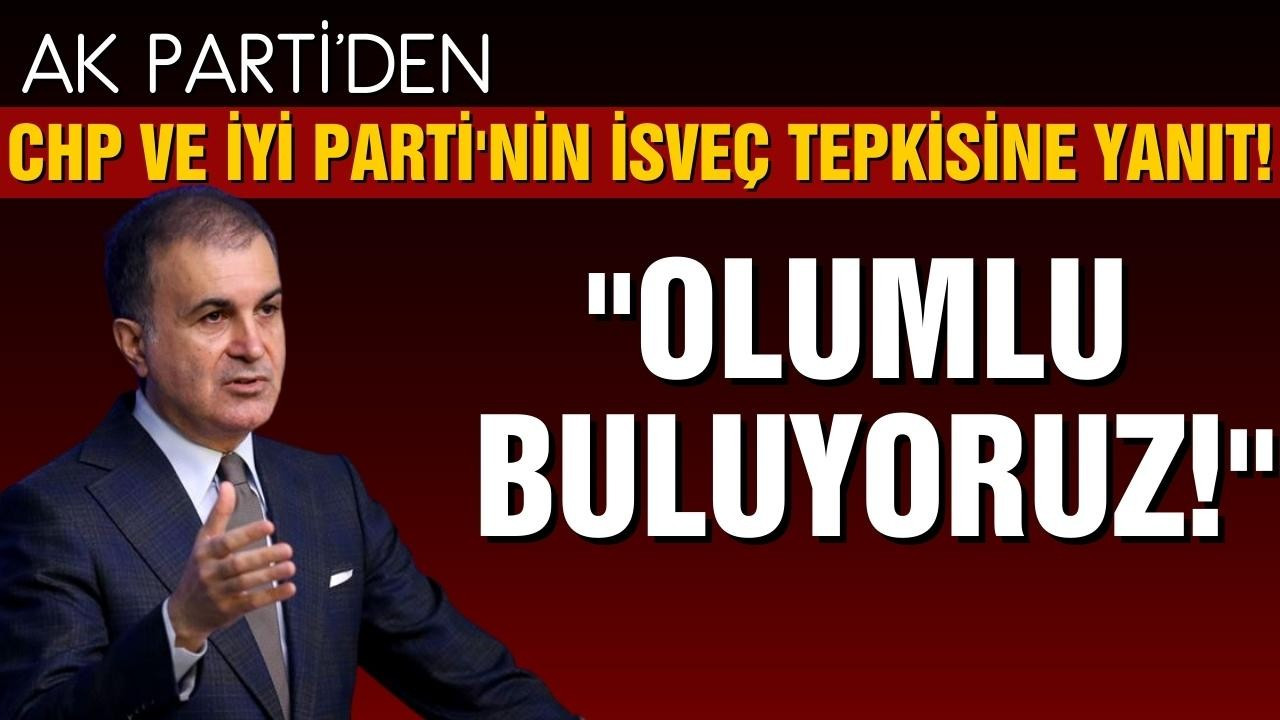 CHP ve İYİ Parti'nin tepkisine Ak Parti'den yanıt!