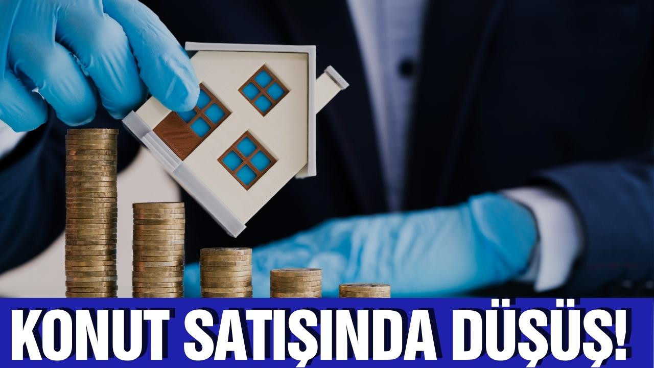 Konut satışları düşüyor!