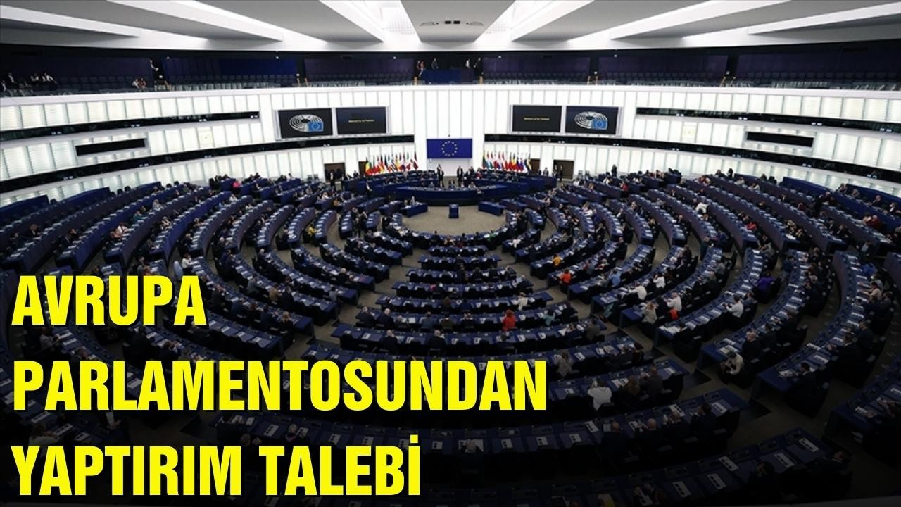 Avrupa Parlamentosundan Yaptırım Talebi