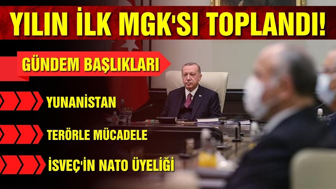 Yılın ilk MGK'sı toplandı!