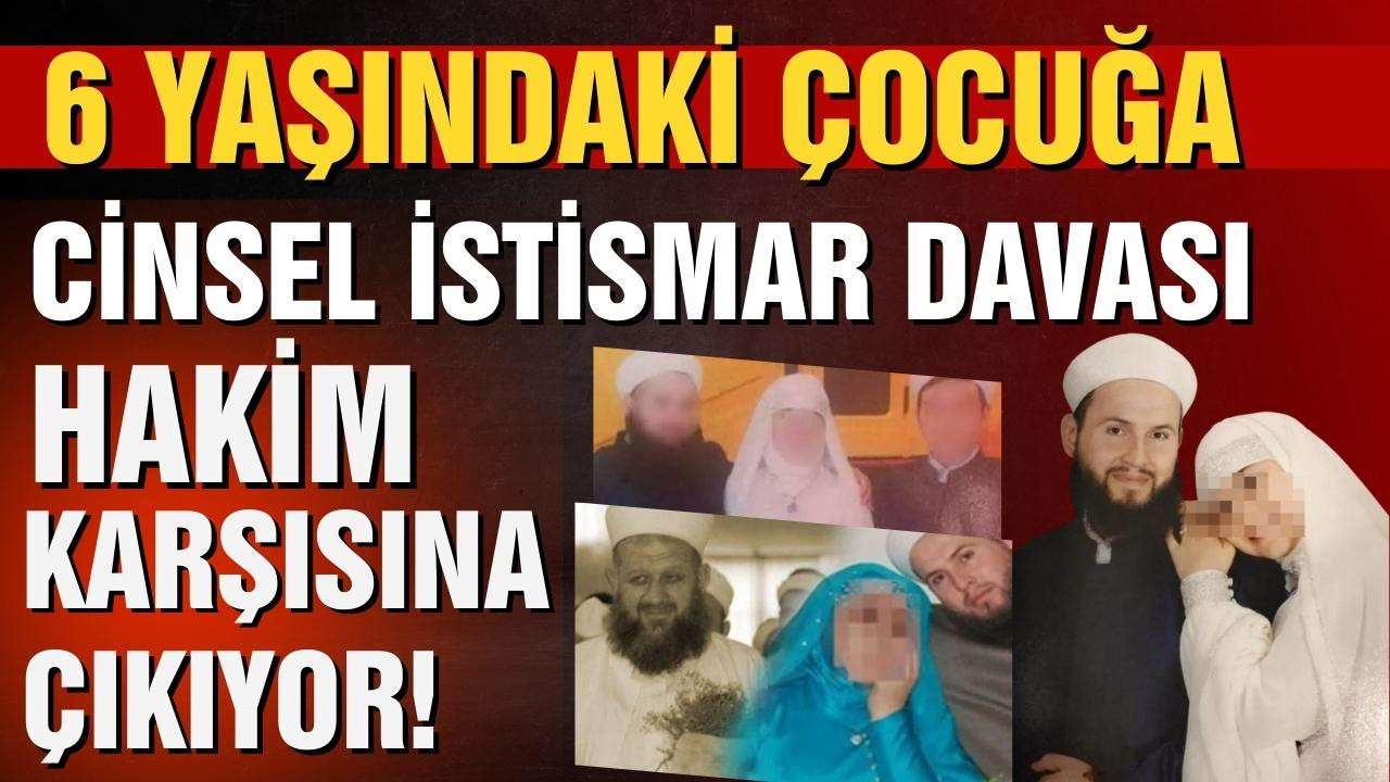 6 yaşındaki çocuğun istismarı davası başlıyor