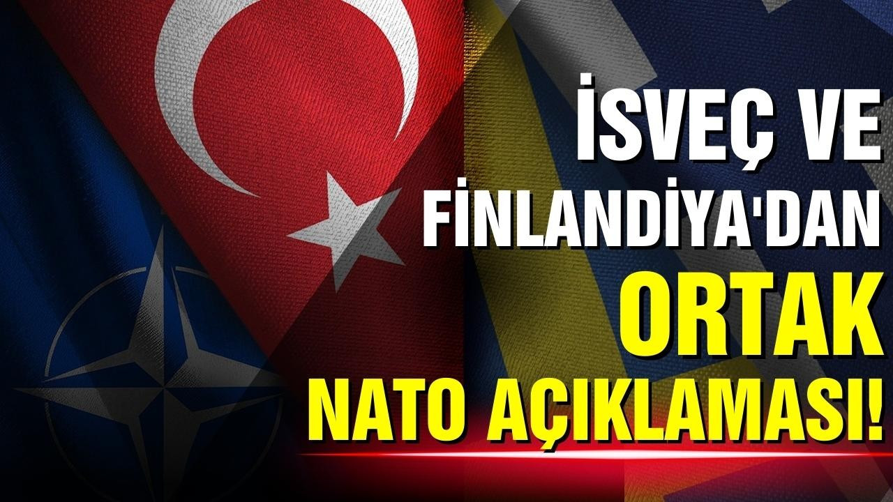 İsveç ve Finlandiya'dan ortak NATO açıklaması!