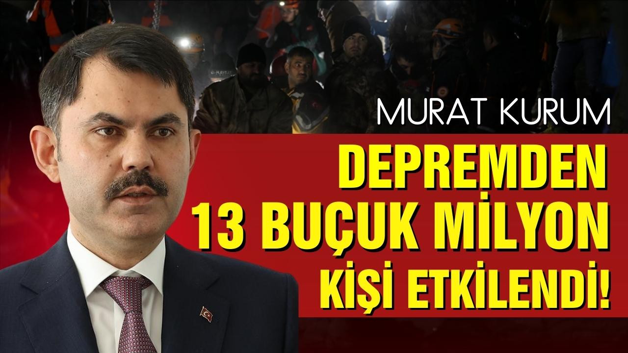 Murat Kurum'dan depreme ilişkin açıklamalar