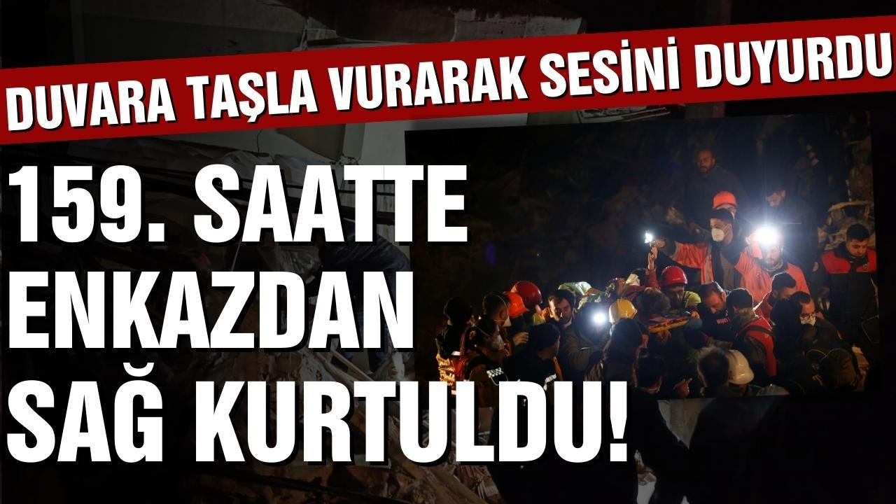 Antakya'da depremin 159. saatinde mucize kurtuluş