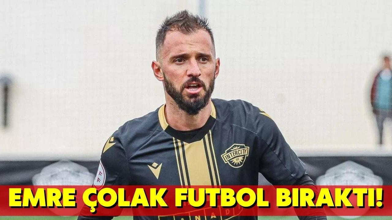 Emre Çolak futbolu bıraktığını duyurdu!