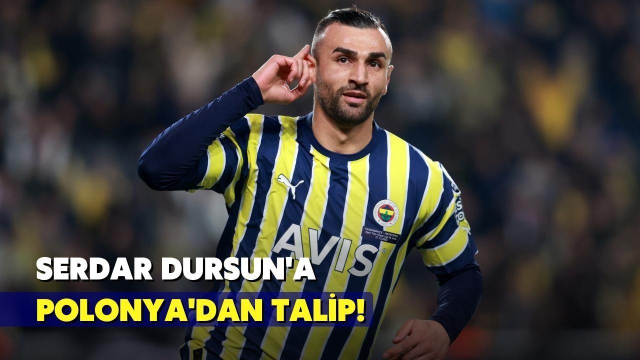 Serdar Dursun'a Avrupa'dan talip çıktı!