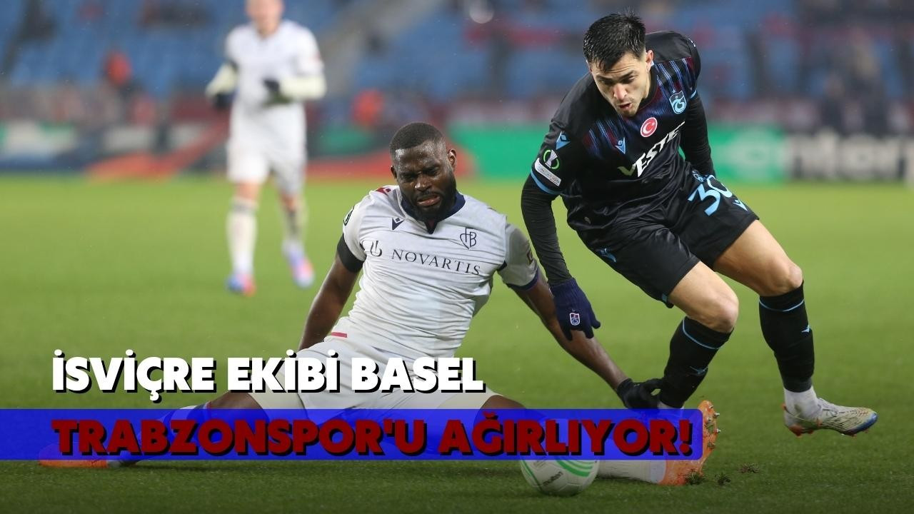 Basel, Trabzonspor'u konuk ediyor!