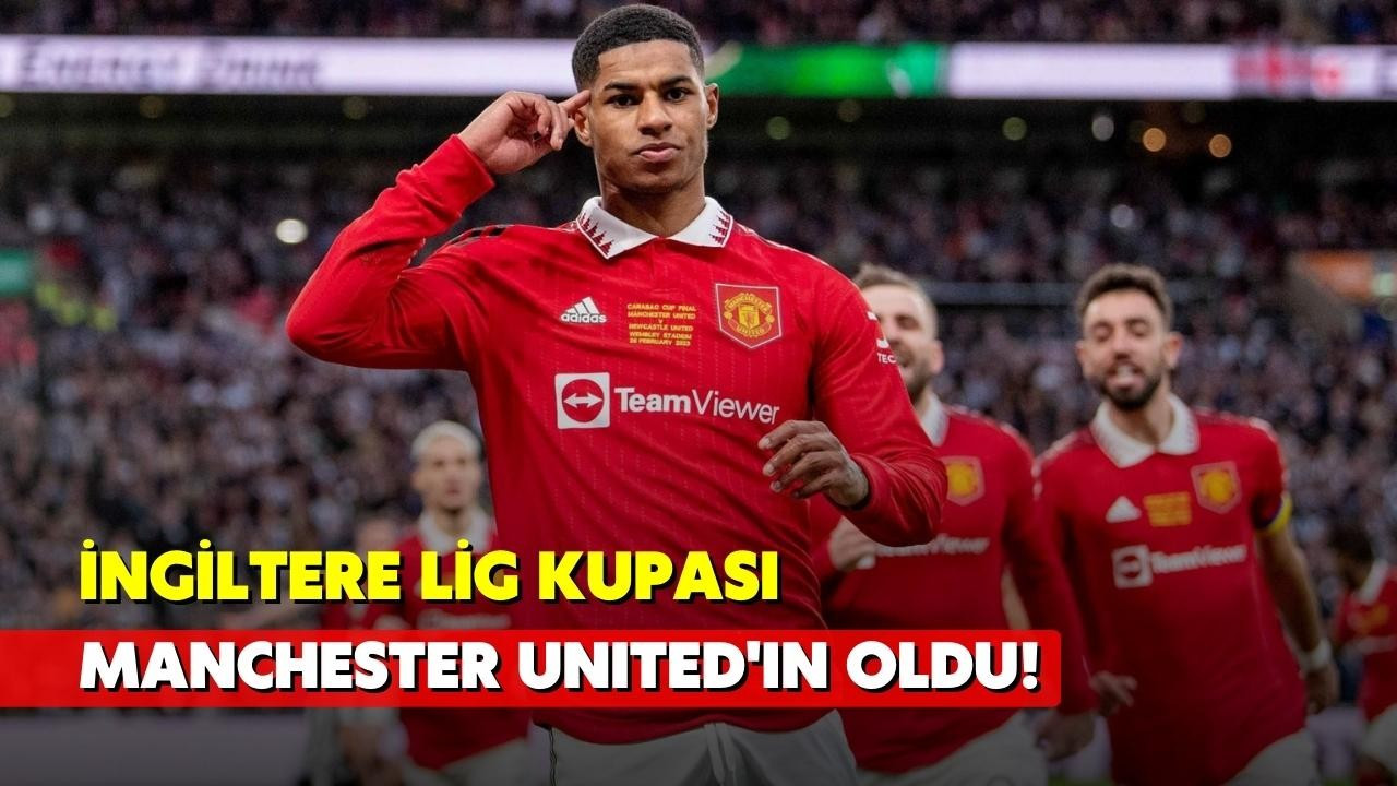 İngiltere Lig Kupası Manchester United'ın oldu!