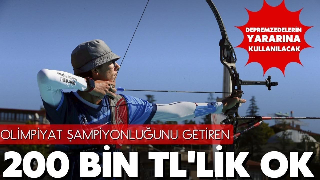 200 bin TL'lik ok! Depremzedeler yararına satıldı