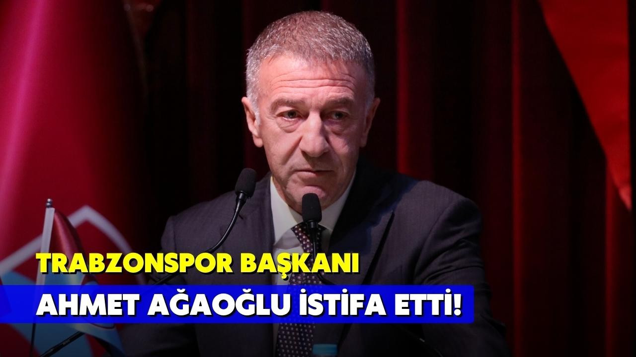 Trabzonspor Başkanı Ahmet Ağaoğlu istifa etti!