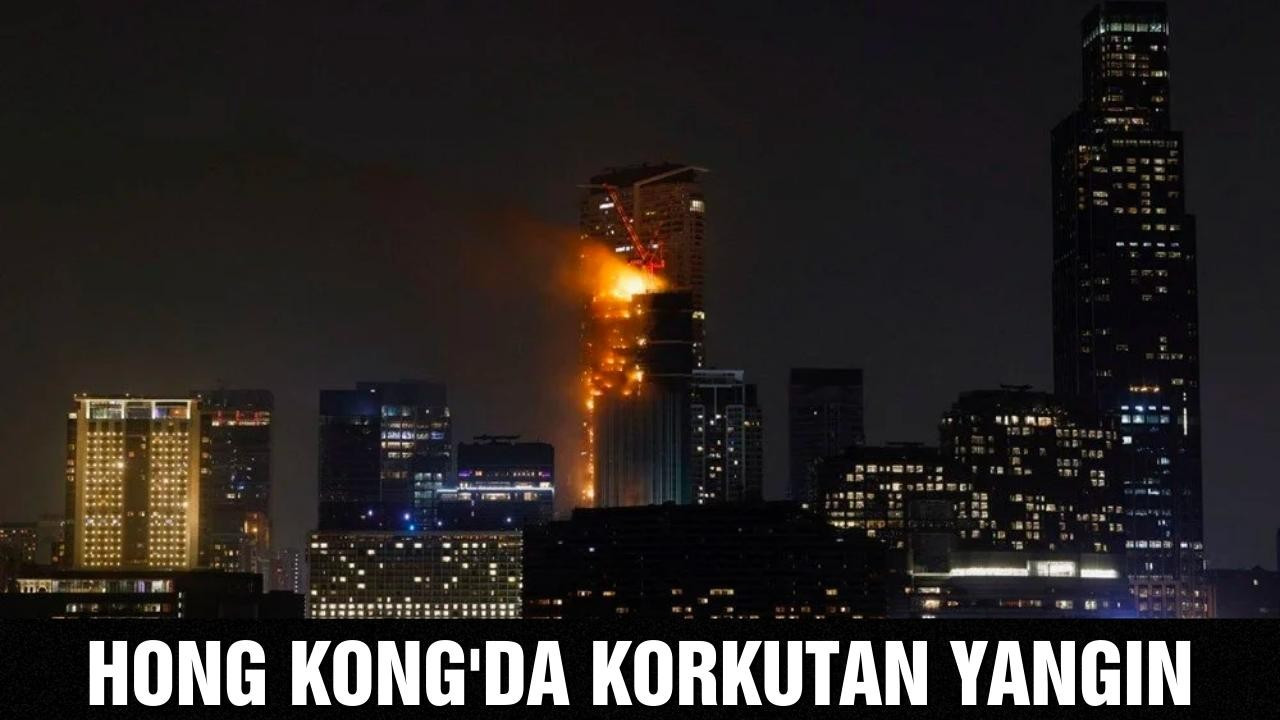 Hong Kong'da gökdelende yangın çıktı!