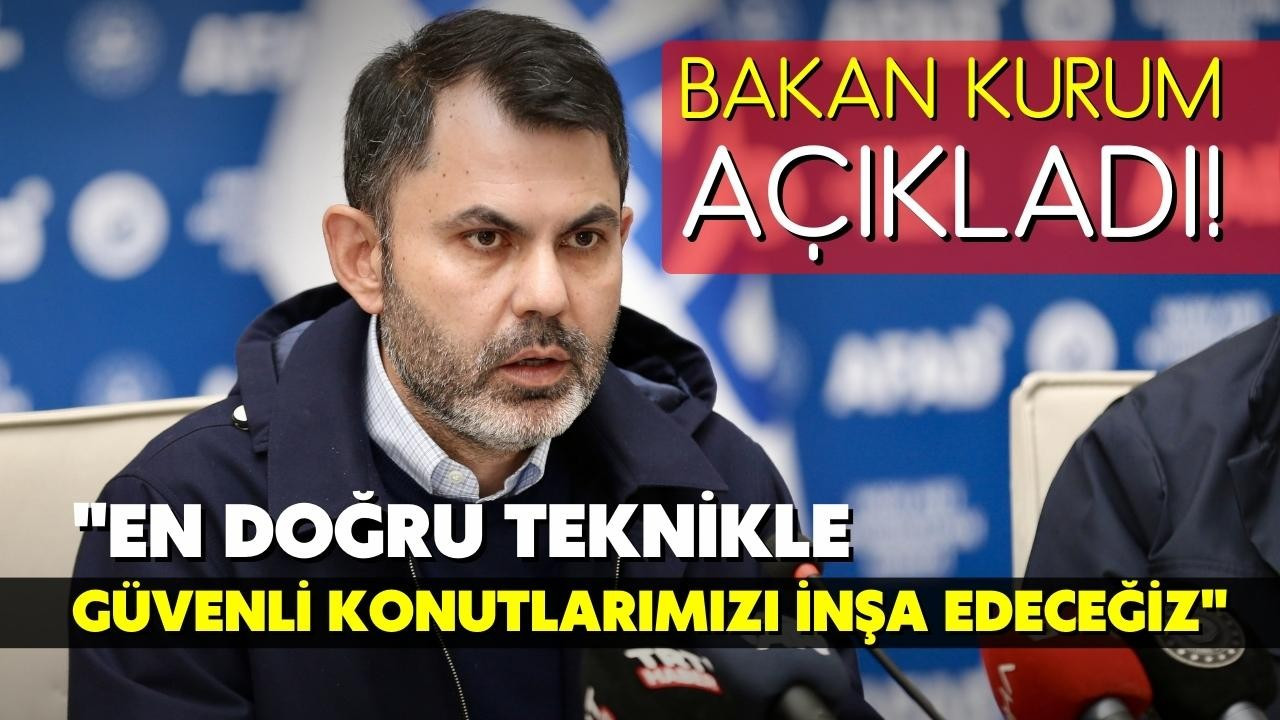 Bakan Kurum açıkladı!