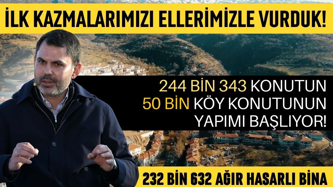 Bakan Kurum: İlk kazmalarımızı ellerimizle vurduk