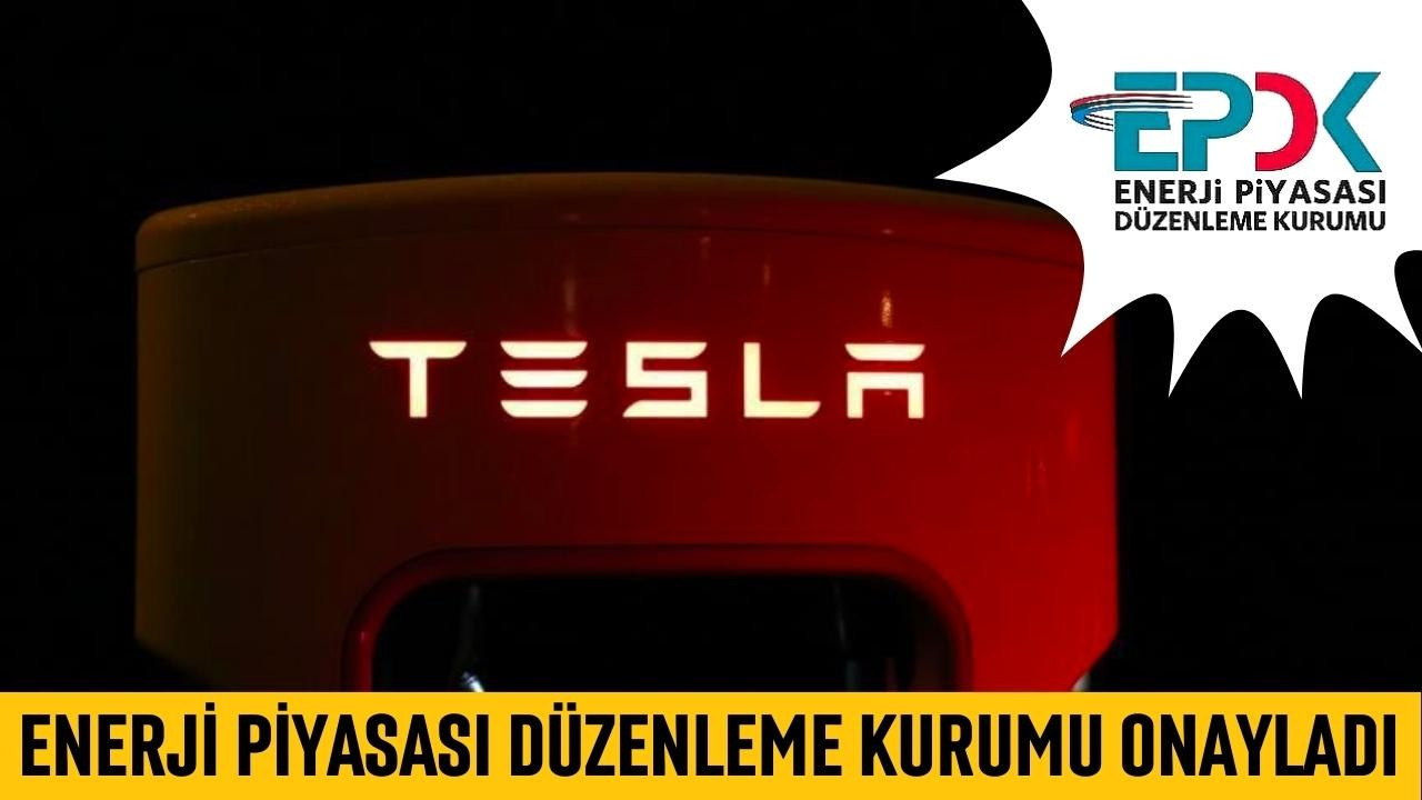 Tesla Türkiye'ye geliyor! EPDK'dan onay!