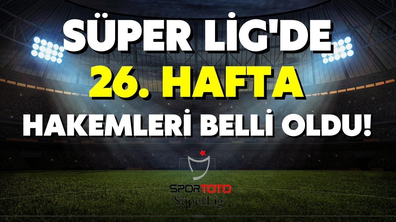 Süper Lig'de haftanın hakemleri açıklandı!