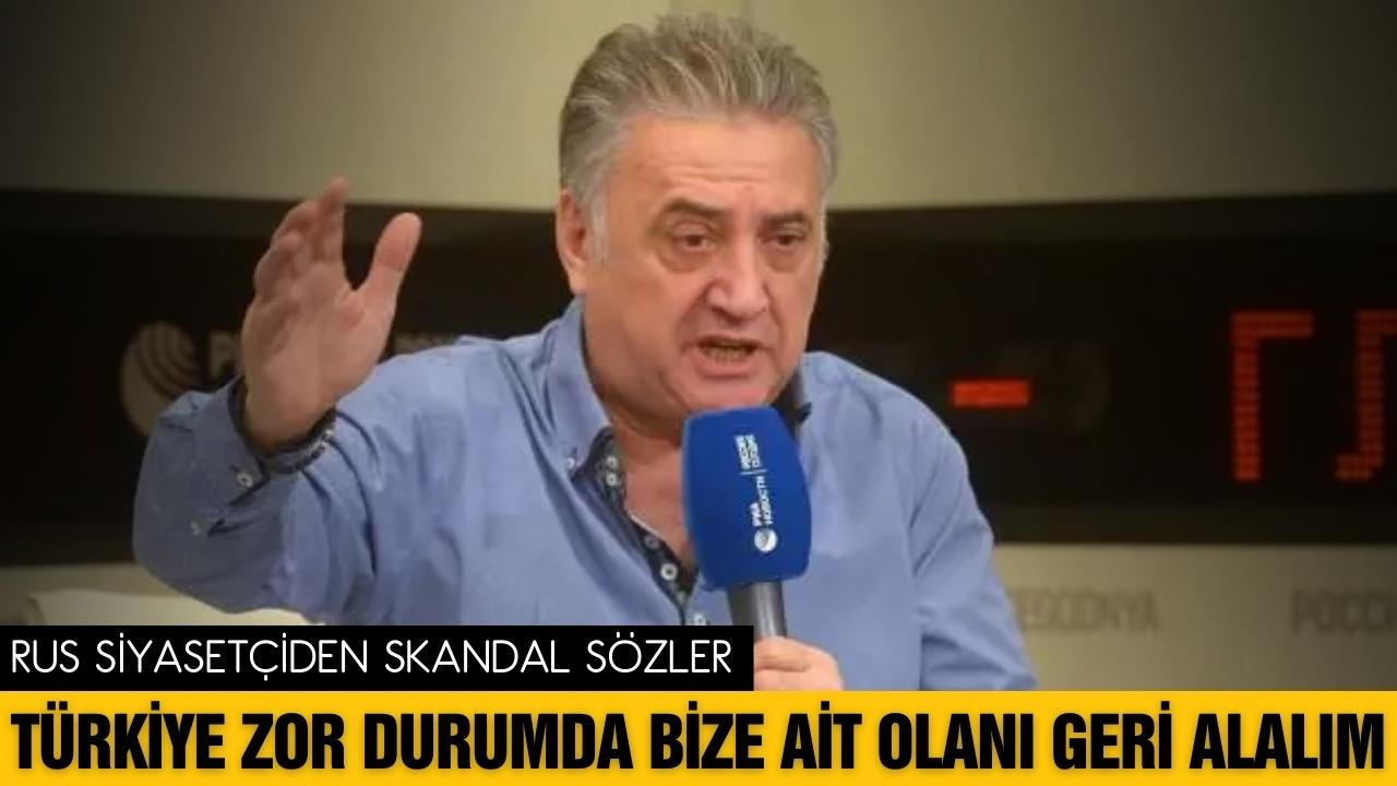 Rus siyasetçiden skandal sözler!