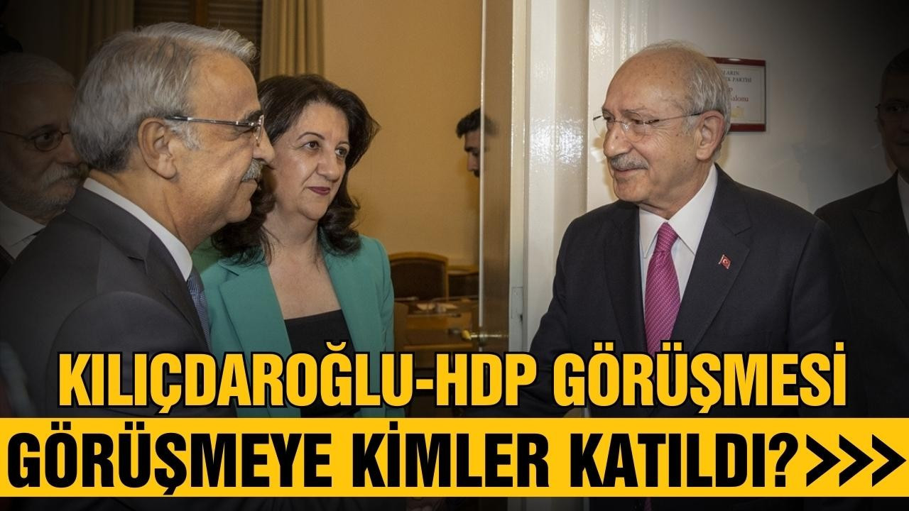 CHP-HDP görüşmesi başladı!