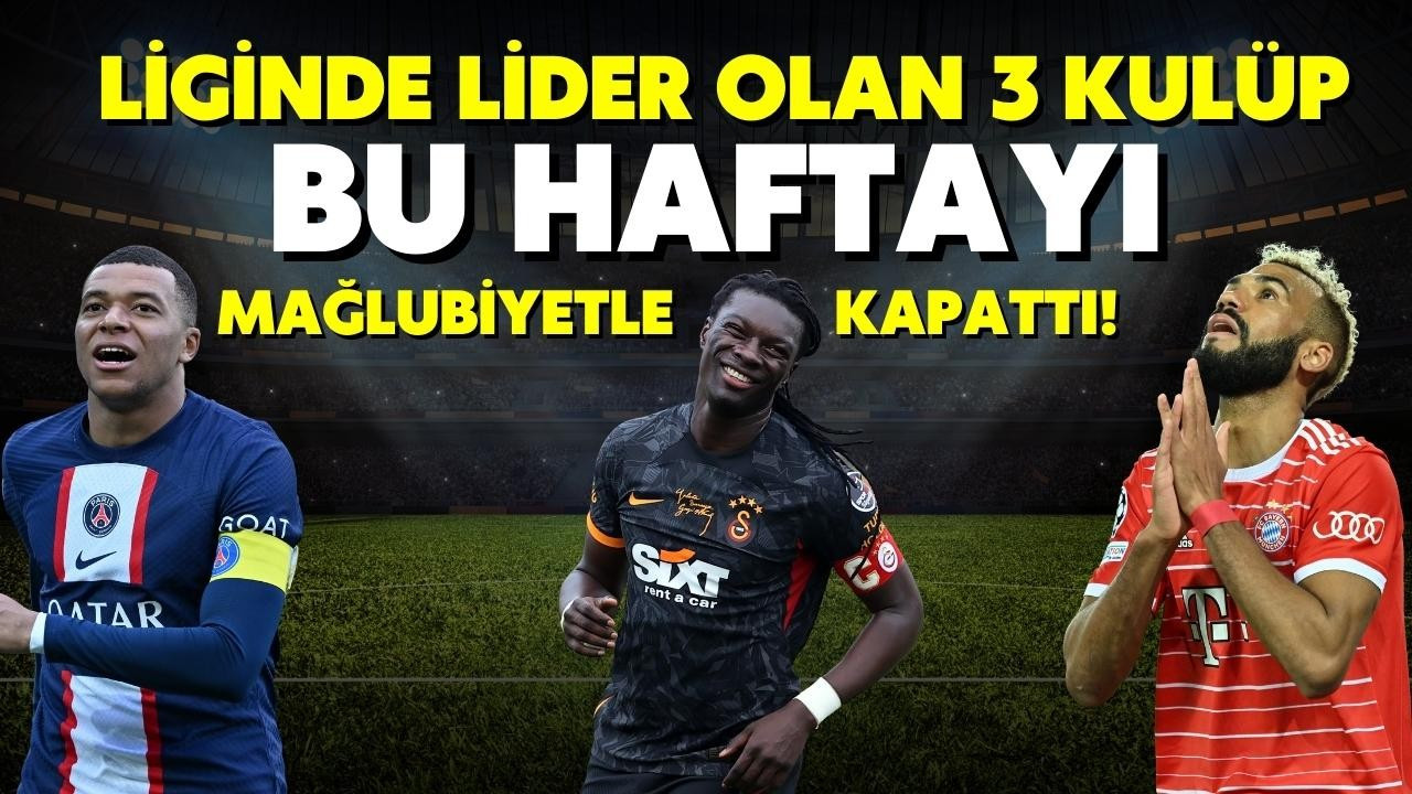 Liginde lider olan 3 dev kulüp bu hafta kaybetti!