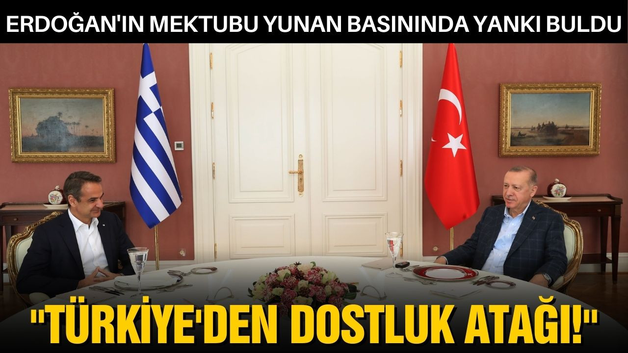 Erdoğan'ın mektubu Yunan basınında!