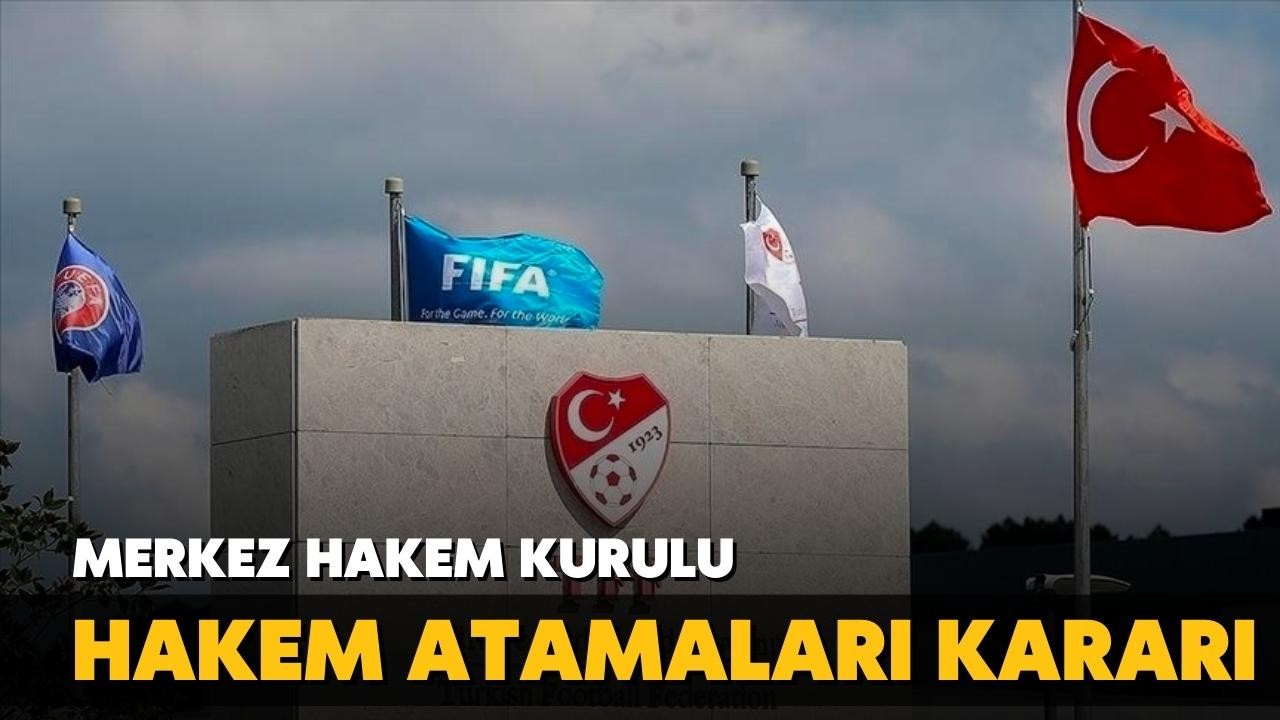 MHK'den hakem atamaları kararı!