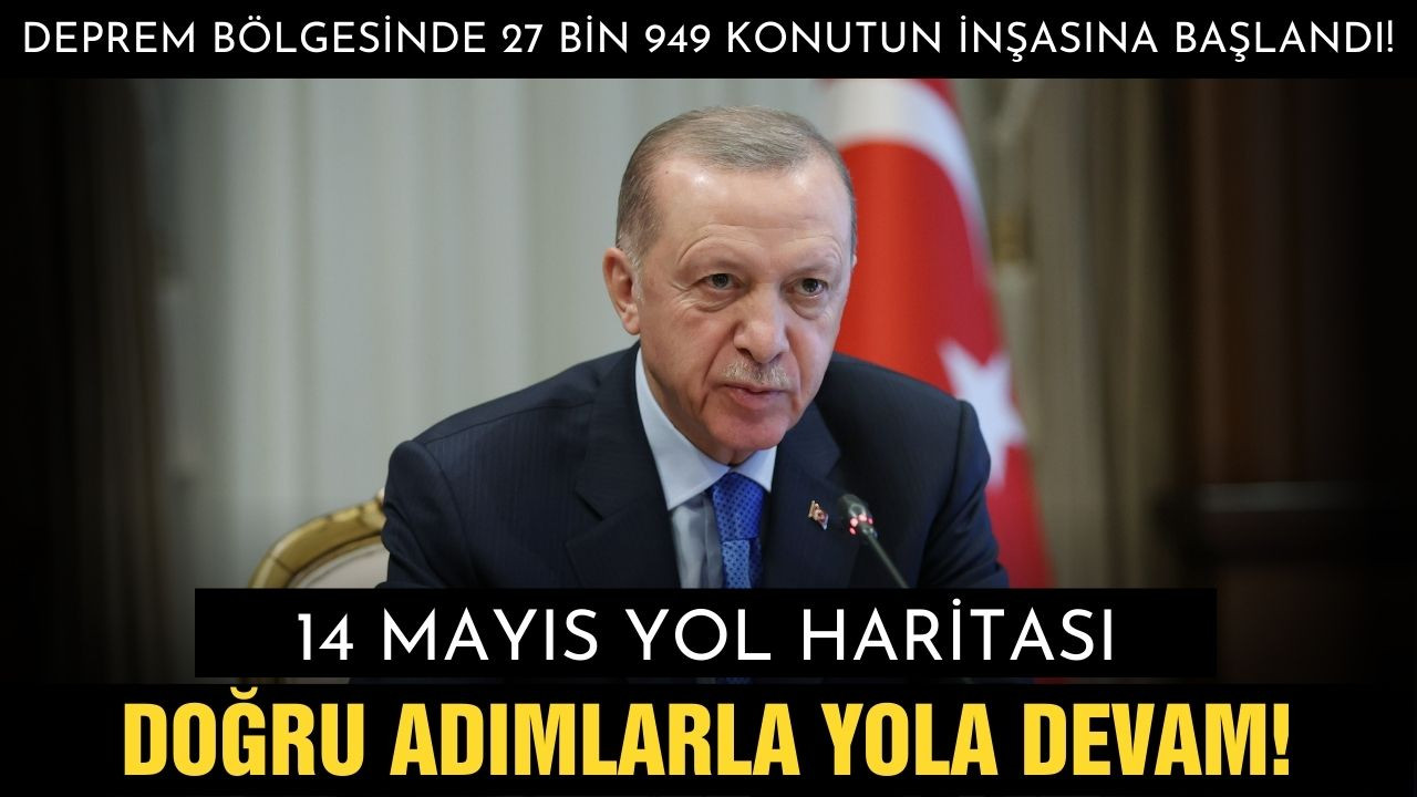 Cumhurbaşkanı Erdoğan'dan 14 Mayıs yol haritası